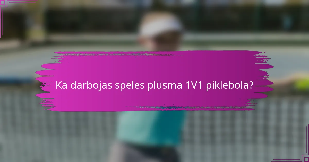 Kā darbojas spēles plūsma 1V1 piklebolā?