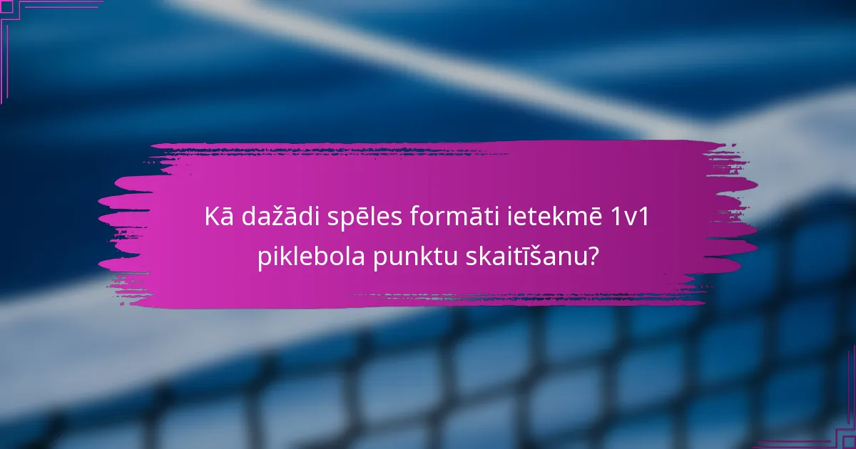Kā dažādi spēles formāti ietekmē 1v1 piklebola punktu skaitīšanu?