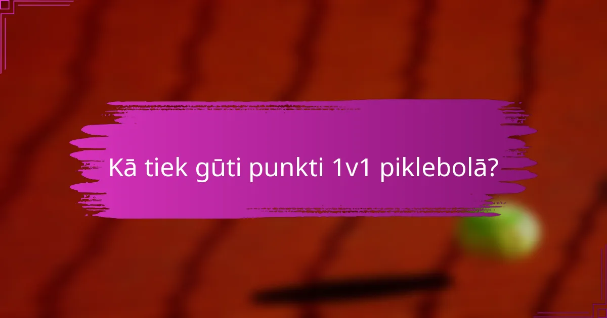 Kā tiek gūti punkti 1v1 piklebolā?