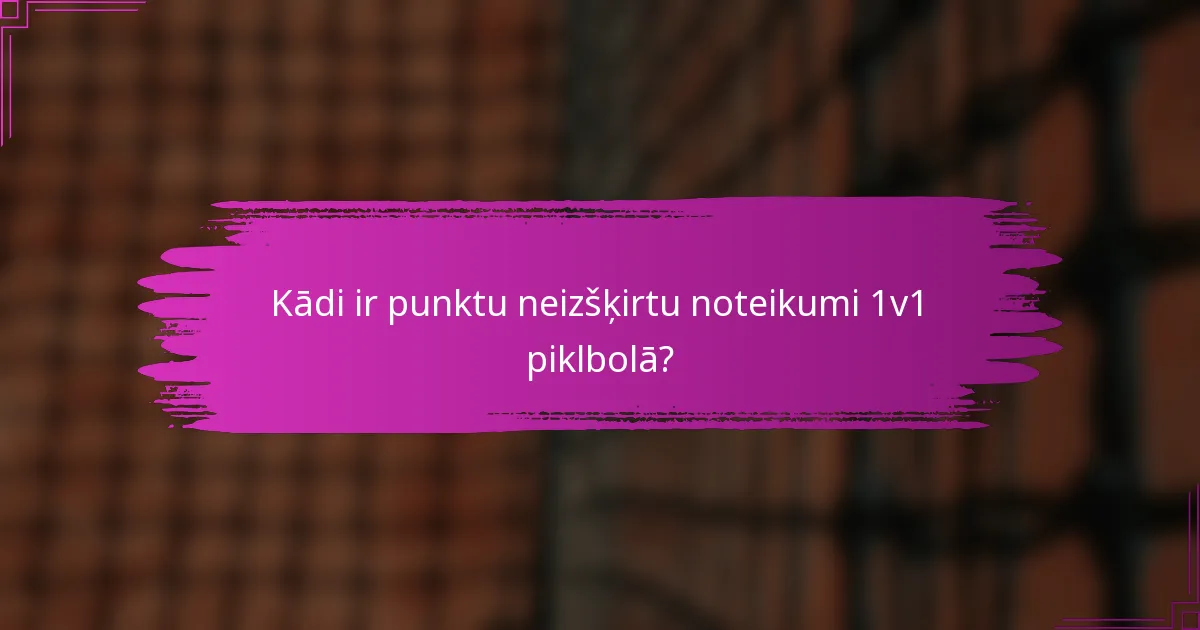 Kādi ir punktu neizšķirtu noteikumi 1v1 piklbolā?