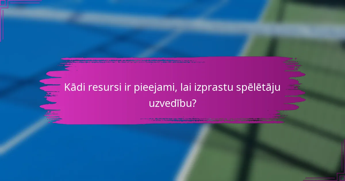 Kādi resursi ir pieejami, lai izprastu spēlētāju uzvedību?