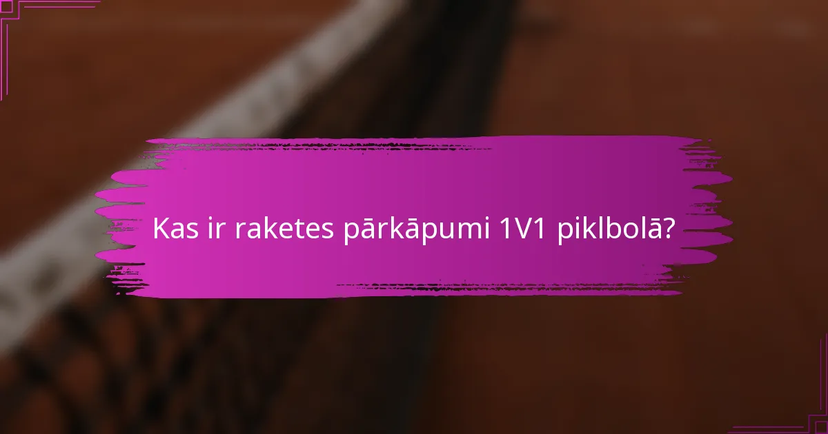 Kas ir raketes pārkāpumi 1V1 piklbolā?